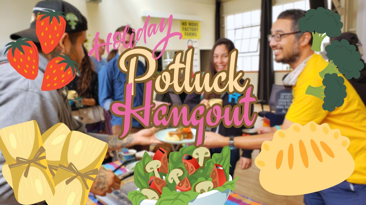 Meetup: Holiday Potluck Hangout