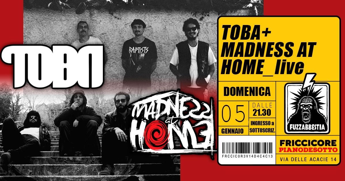 FUZZABBESTIA presenta Toba+MadnessAtHome_live@Friccicore