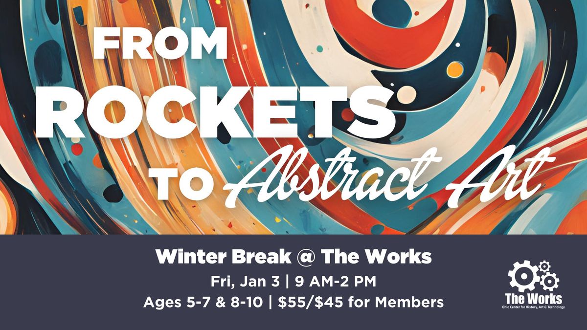 Winter Break Day Camp - From Rockets to Abstract Art