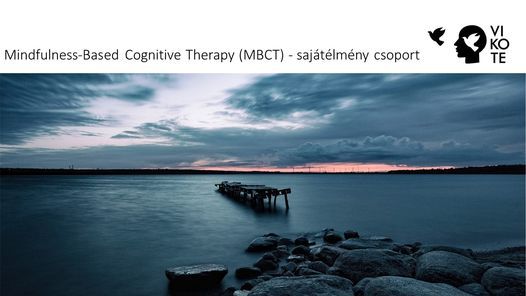 Mindfulness-Based Cognitive Therapy (MBCT) - saj\u00e1t\u00e9lm\u00e9ny csoport