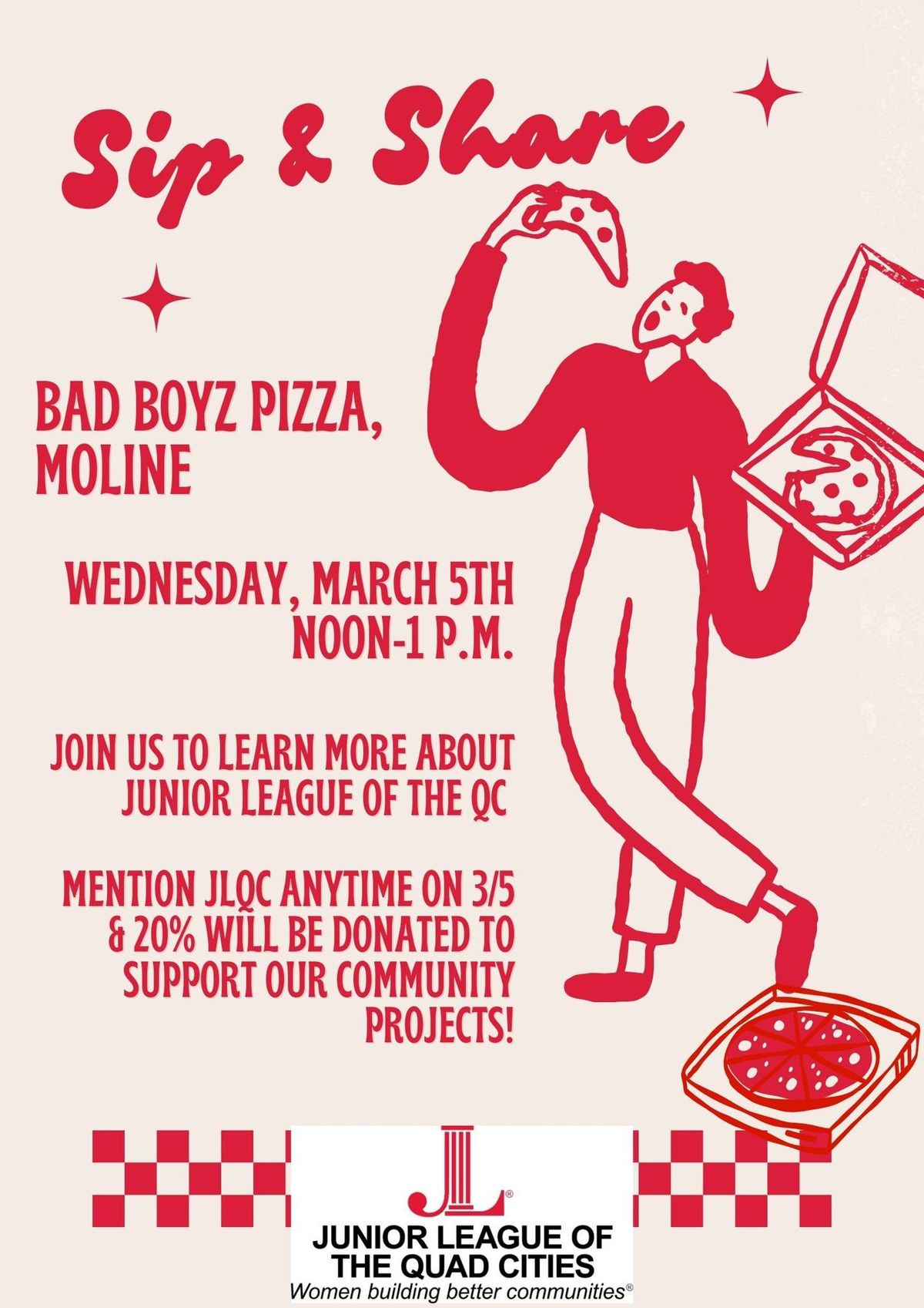 Sip & Share with JLQC & Fundraiser at Bad Boyz Pizza