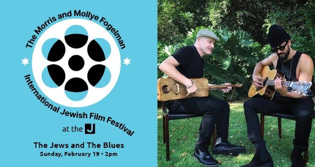 The Jews and The Blues Screening - 2023 Morris and Mollye Fogelman International Film Festival
