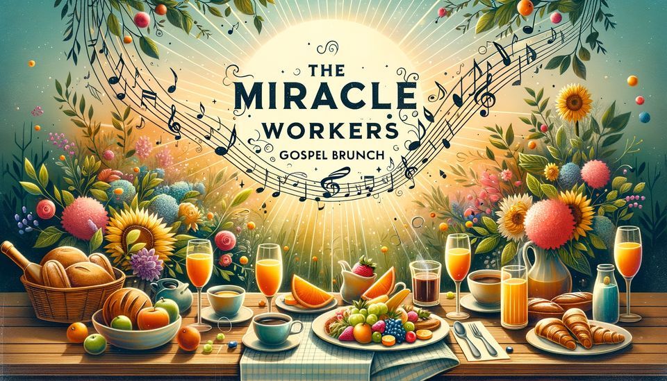 The Miracle Workers Sunday Gospel Brunch Residency @Buck's