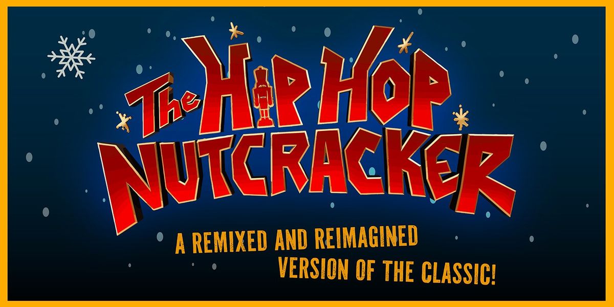 The Hip Hop Nutcracker