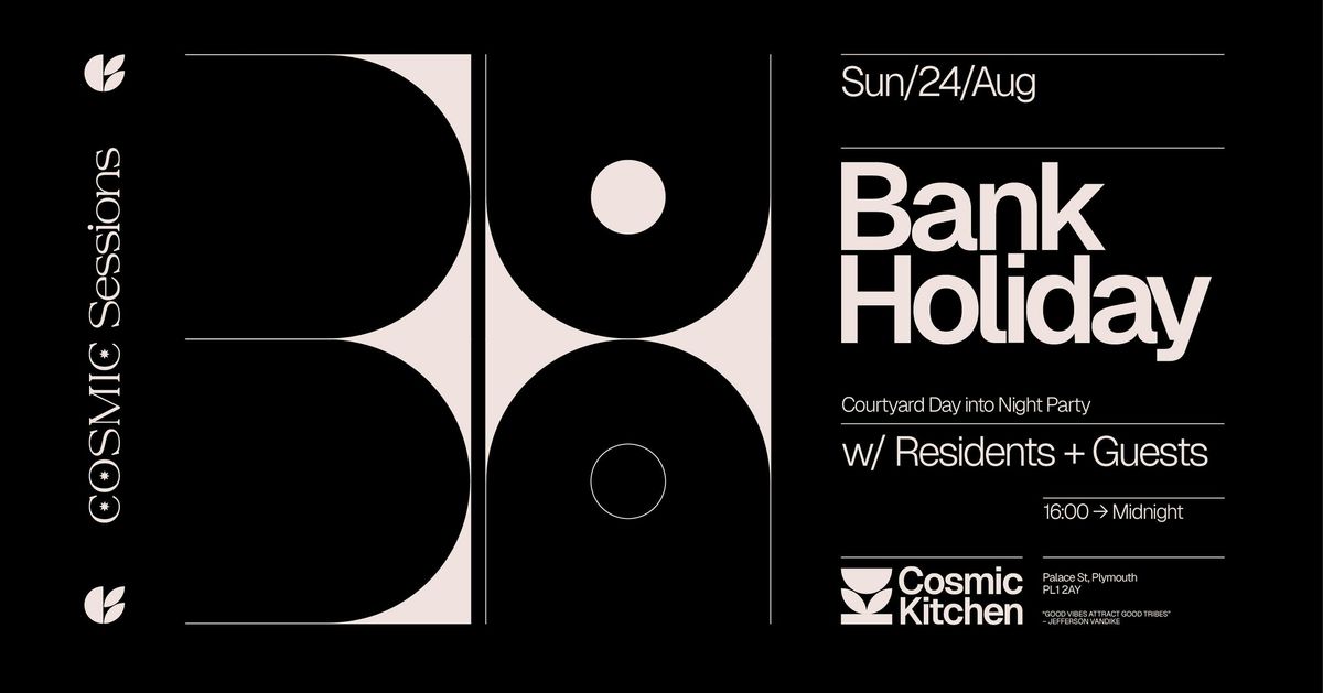 Cosmic Sessions: BANK HOLIDAY SUNDAY w\/ residents + guests