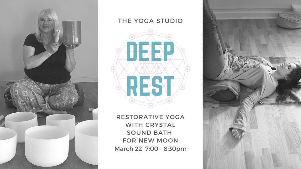 Deep Rest Restorative Yoga and Crystal Sound Bath for the New Moon 