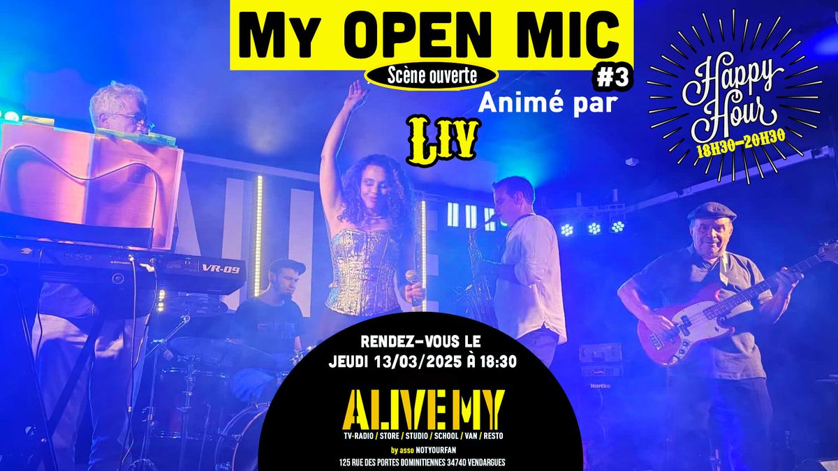 ALIVE My OPEN MIC #3 anim\u00e9 par LIV