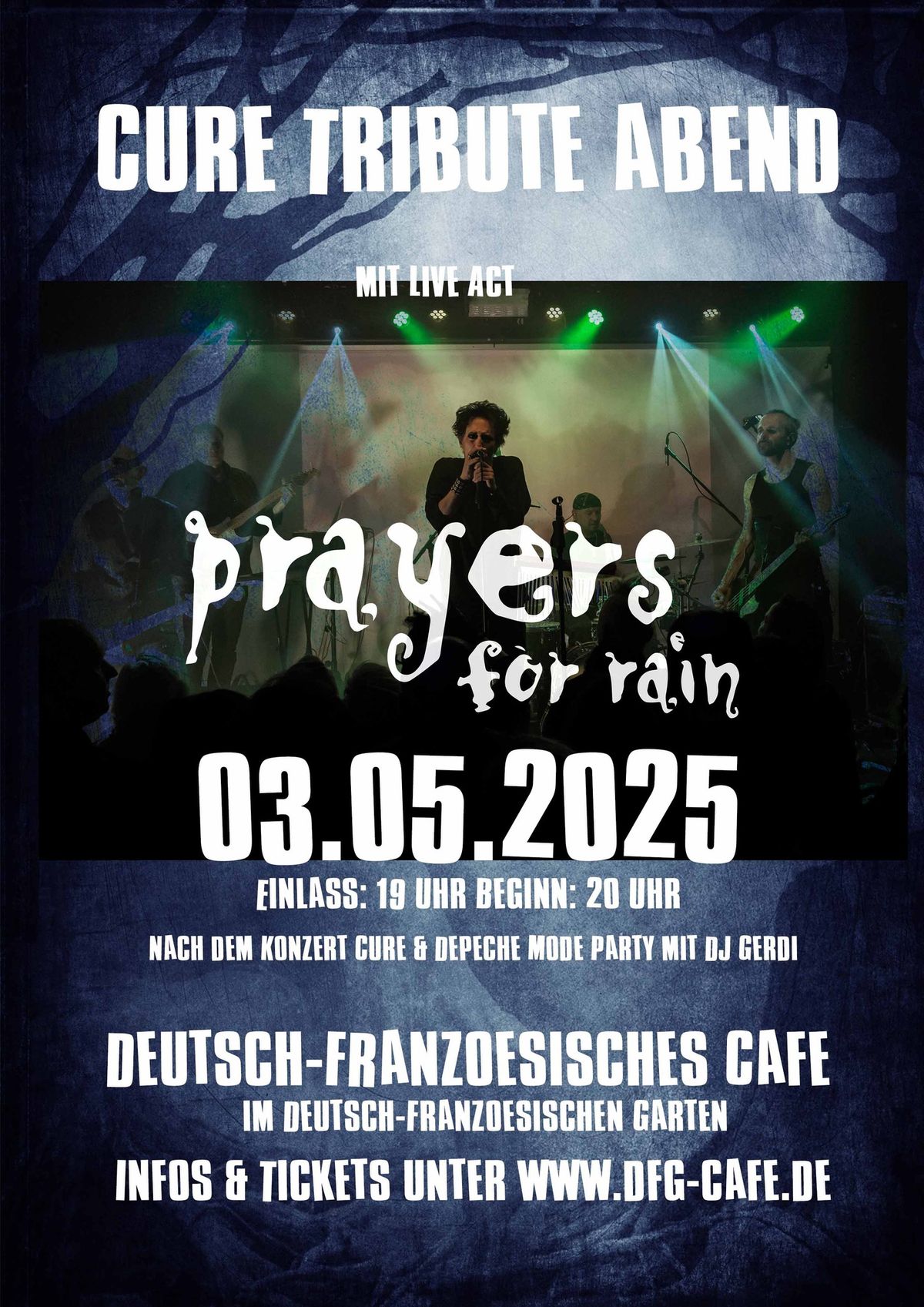 Prayers for Rain - Cure Tribute Abend