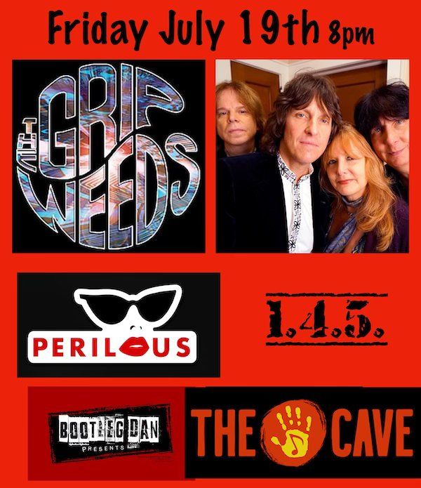 THE GRIP WEEDS, PERILOUS &145!