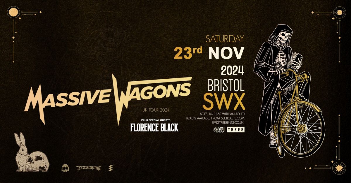 Massive Wagons plus Florence Black at SWX, Bristol