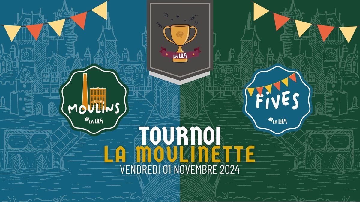 Tournoi de la LILA \u00e0 la Moulinette: Moulins VS Fives