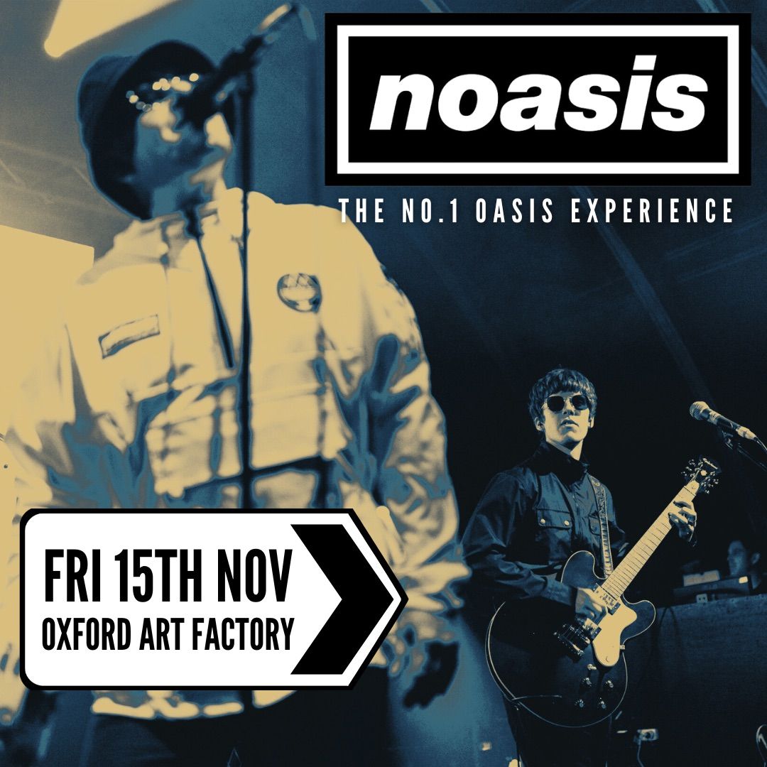 NOASIS - World No1 Oasis Experience - In SYDNEY - Oxford Art Factory - Fri 15th November 2024