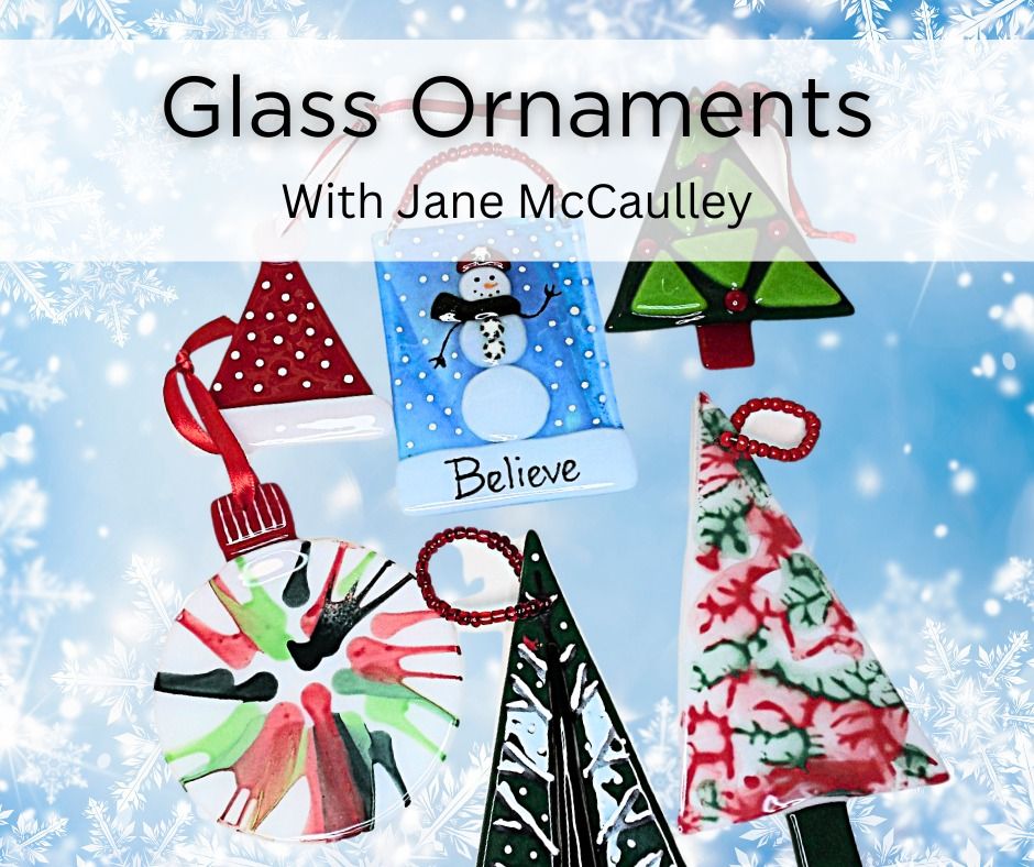 Glass Ornaments with Jane Mccaulley