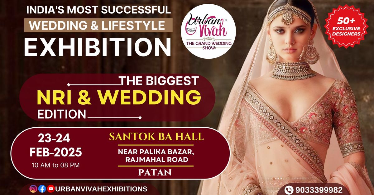 India's Most Successful Wedding & Lifestyle Exhibition, Patan (February 2025)