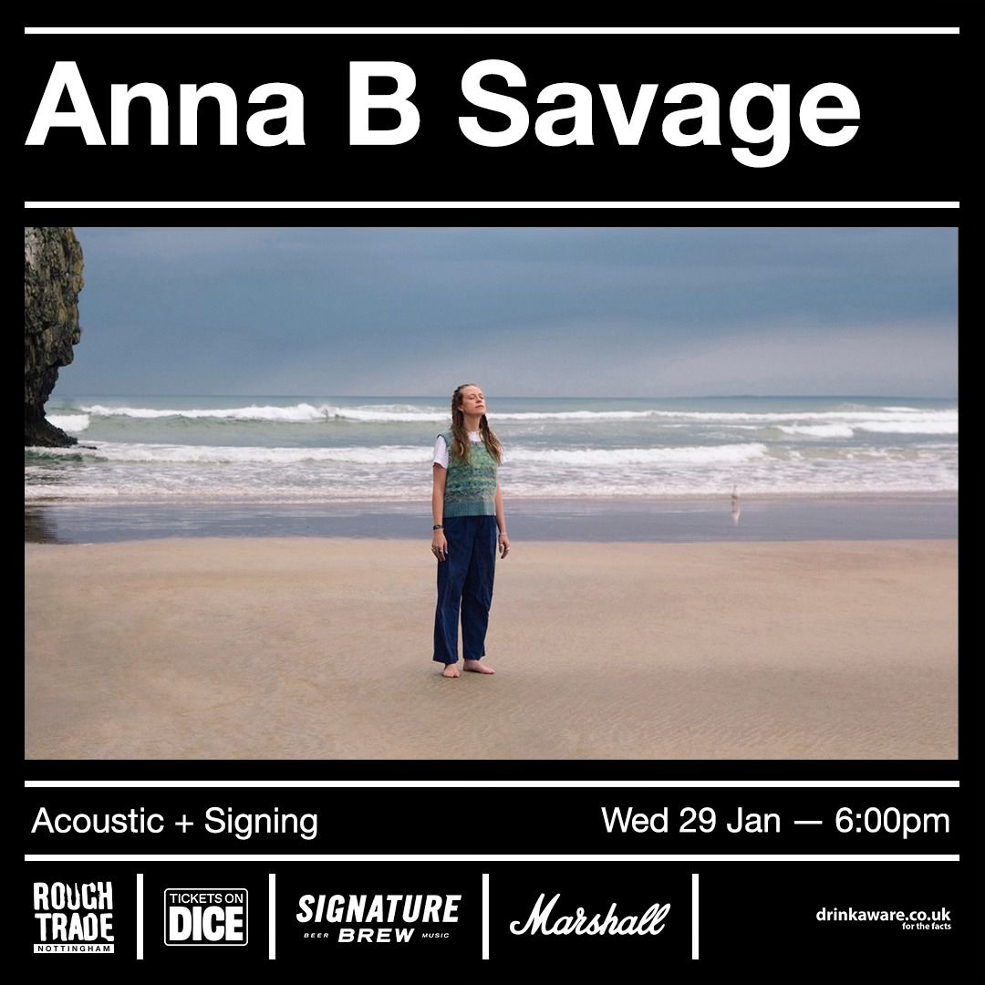 Anna B Savage (Acoustic & Signing)