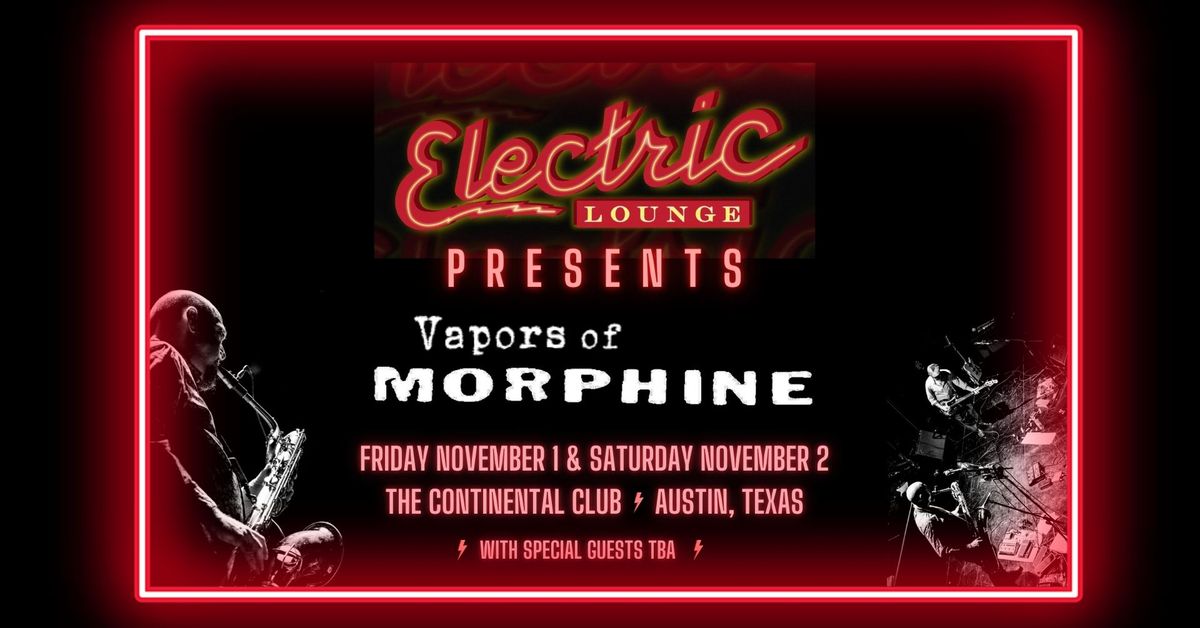 Vapors of Morph*ne (two nights)