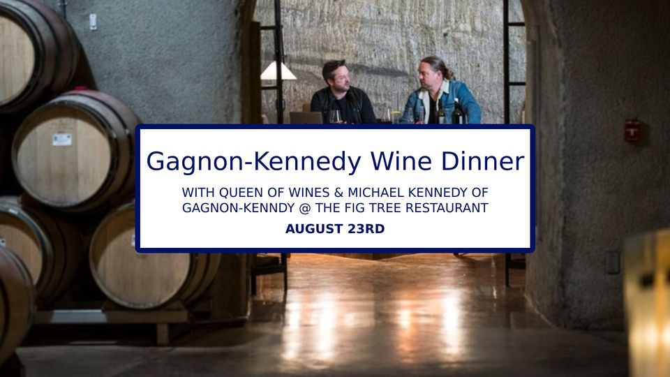 Gagnon-Kennedy Wine Dinner with the Winemaker