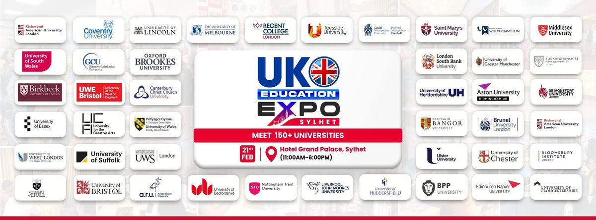 UK Education Expo 2025 -  Sylhet  | Meet 150+ UK Universities 