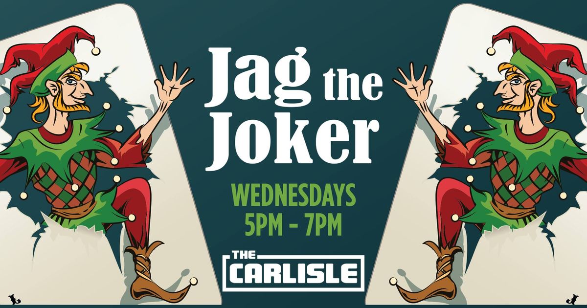 Jag the Joker @ The Carlisle