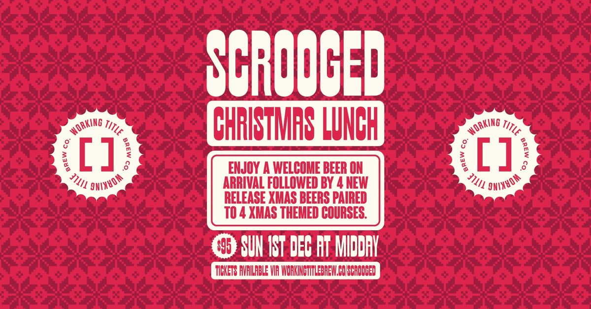 Scrooged - Christmas Lunch!