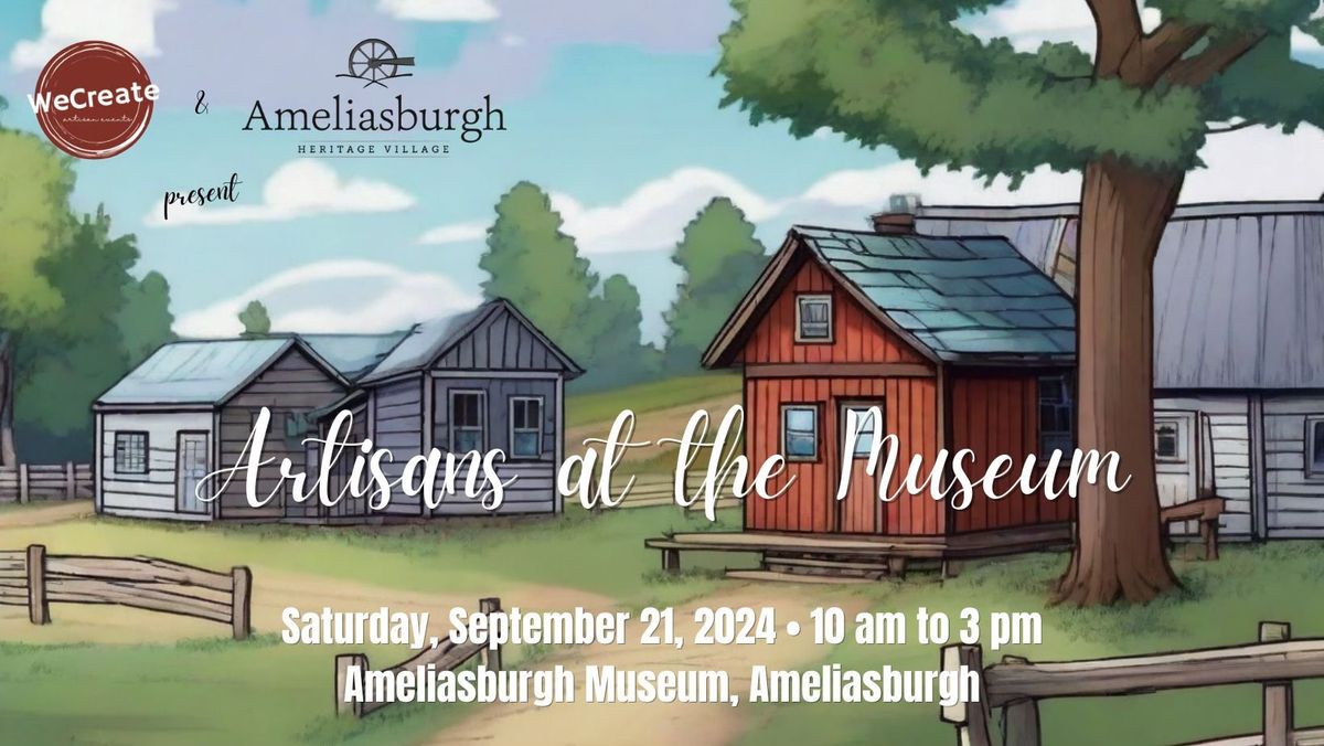 Artisans at the Museum 2024 - Ameliasburgh Heritage Village