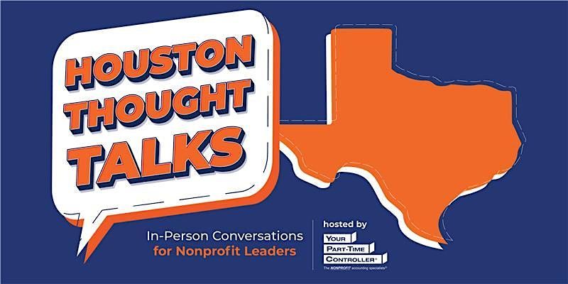 Houston Thought Talks: In-Person Conversations for Nonprofit Leaders