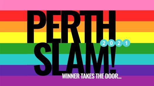 Perth Slam July 2021 - WOOP WOOP! WINNER TAKES THE DOOR! POETRY IS REAL!