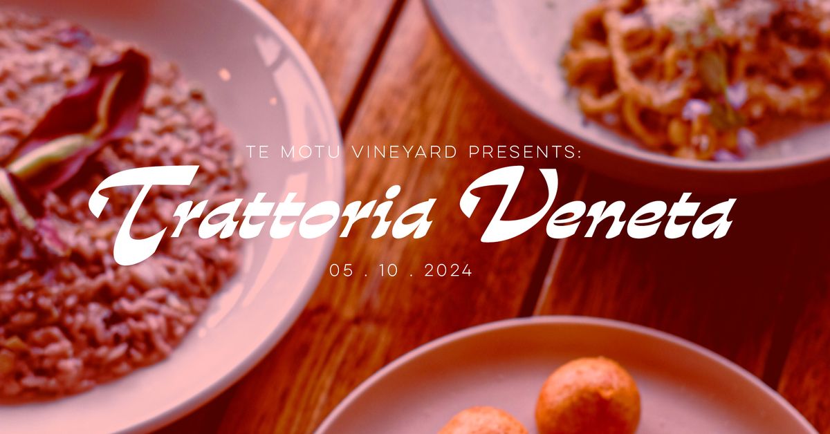 Trattoria Veneta - A Night in Northern Italy