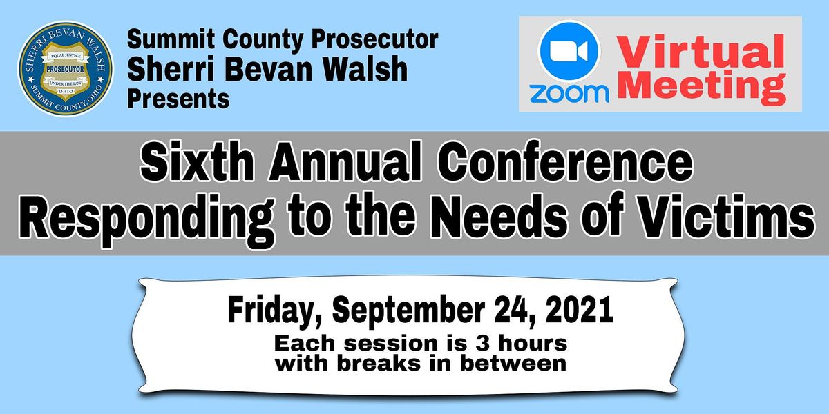 Sixth Annual Responding to the Needs of Victims Conference