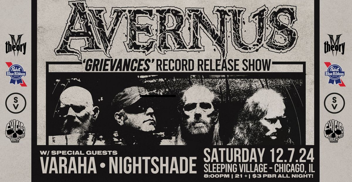 AVERNUS (Grievances record release show), VARAHA & NIGHTSHADE  + $3 PBR