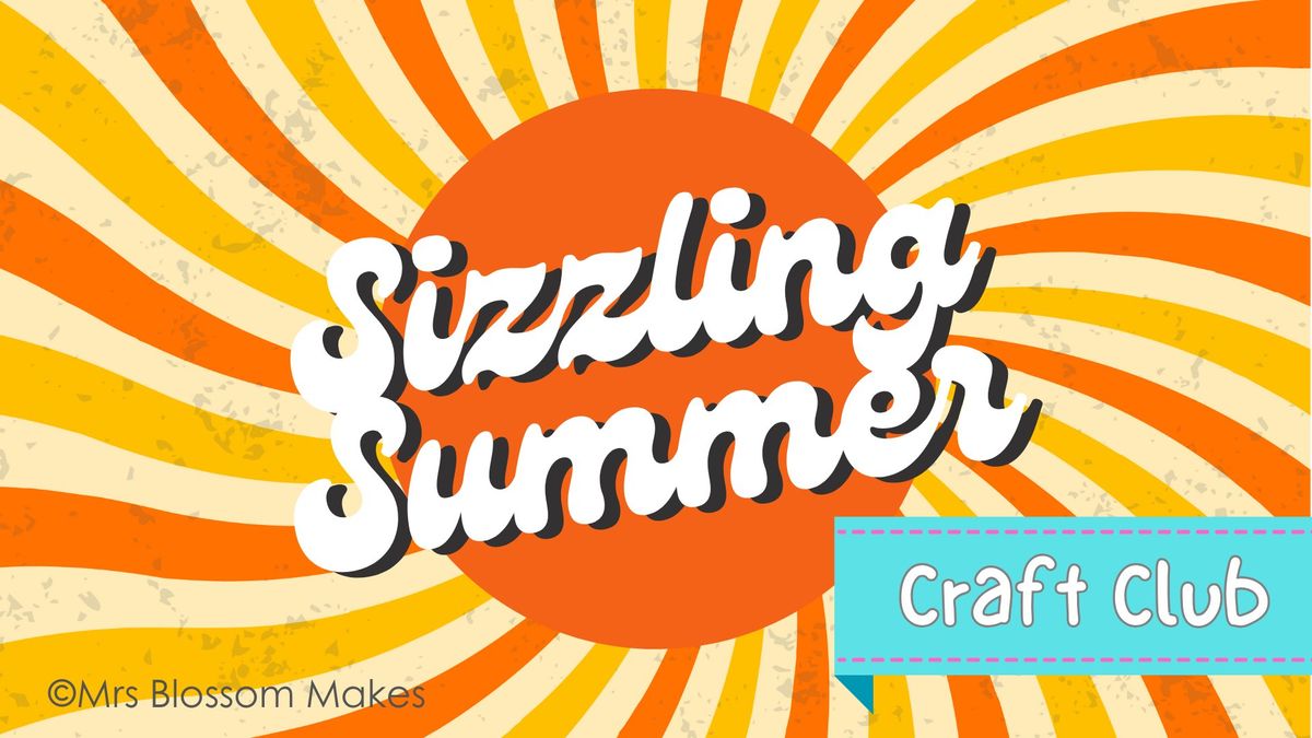 Sizzling Summer Craft Club