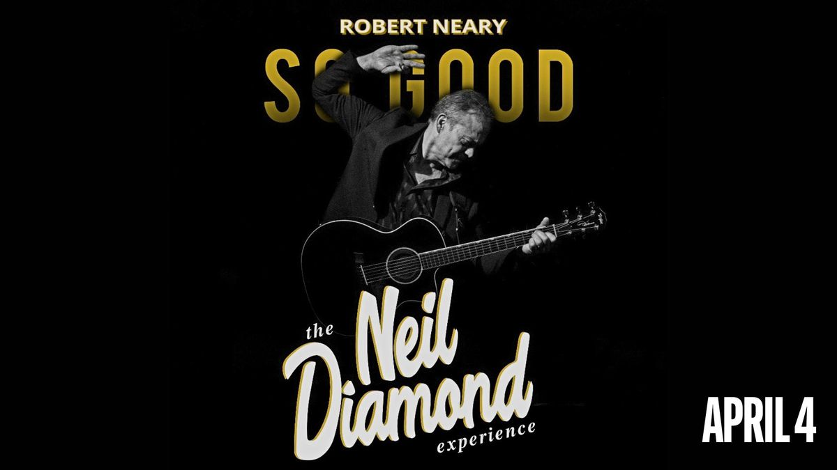 So Good: The Neil Diamond Experience