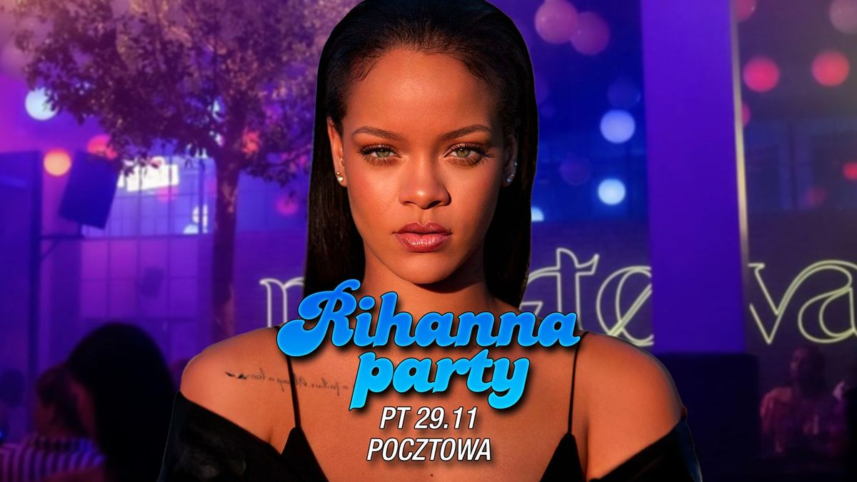 Rihanna Party: We found love in a hopeless place \ud83d\udc95