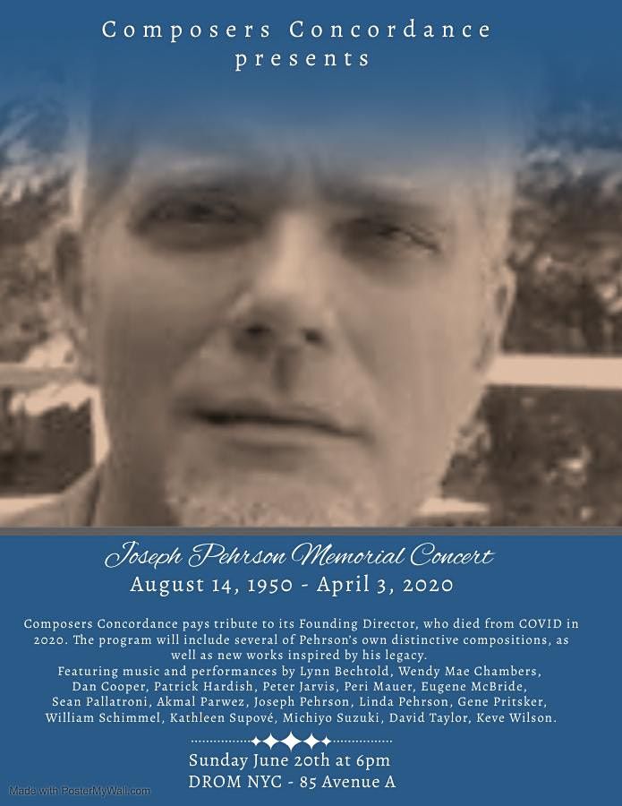 Composers Concordance  presents  \u2013  Joseph Pehrson Memorial Concert