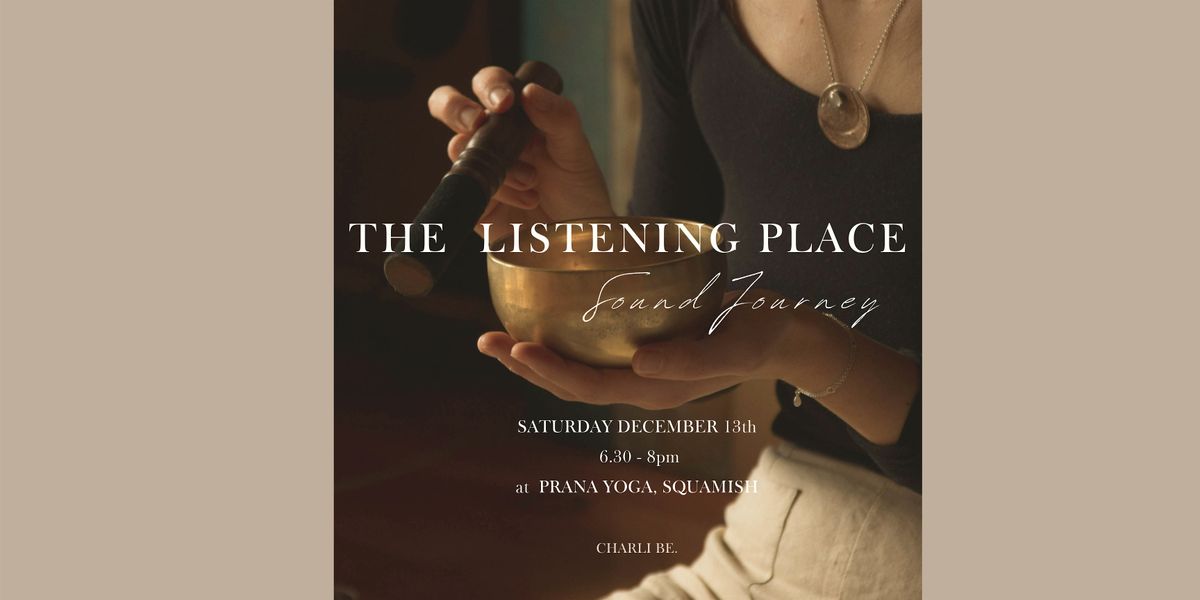 The Listening Place - Sound Journey