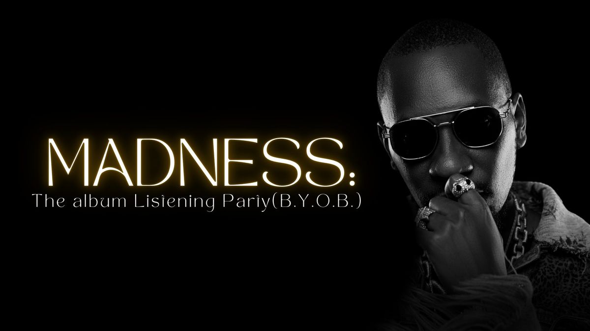 Madness: Tish Mwendwa\u2019s Album Listening Party (B.Y.O.B.)