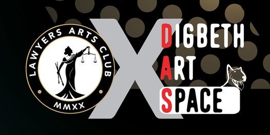 Lawyers Arts Club X Digbeth Art Space - Public Exhibition