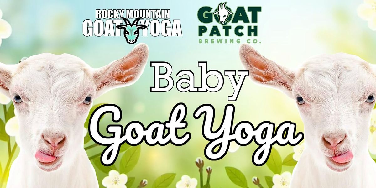 Baby Goat Yoga - August 10th (GOAT PATCH BREWING CO.)