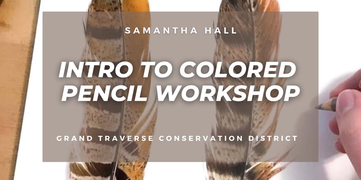 SOLD OUT - Intro to Colored Pencil Workshop @ GTCD