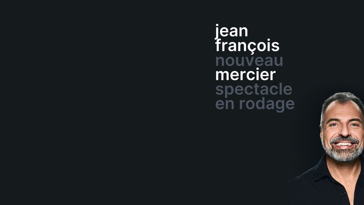 Jean-Fran\u00e7ois Mercier en rodage