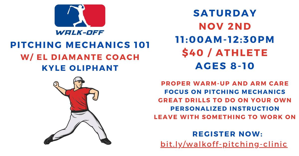 Walk-Off Pitching Clinic for Ages 8-10 w\/ Coach Kyle Oliphant (El Diamante)