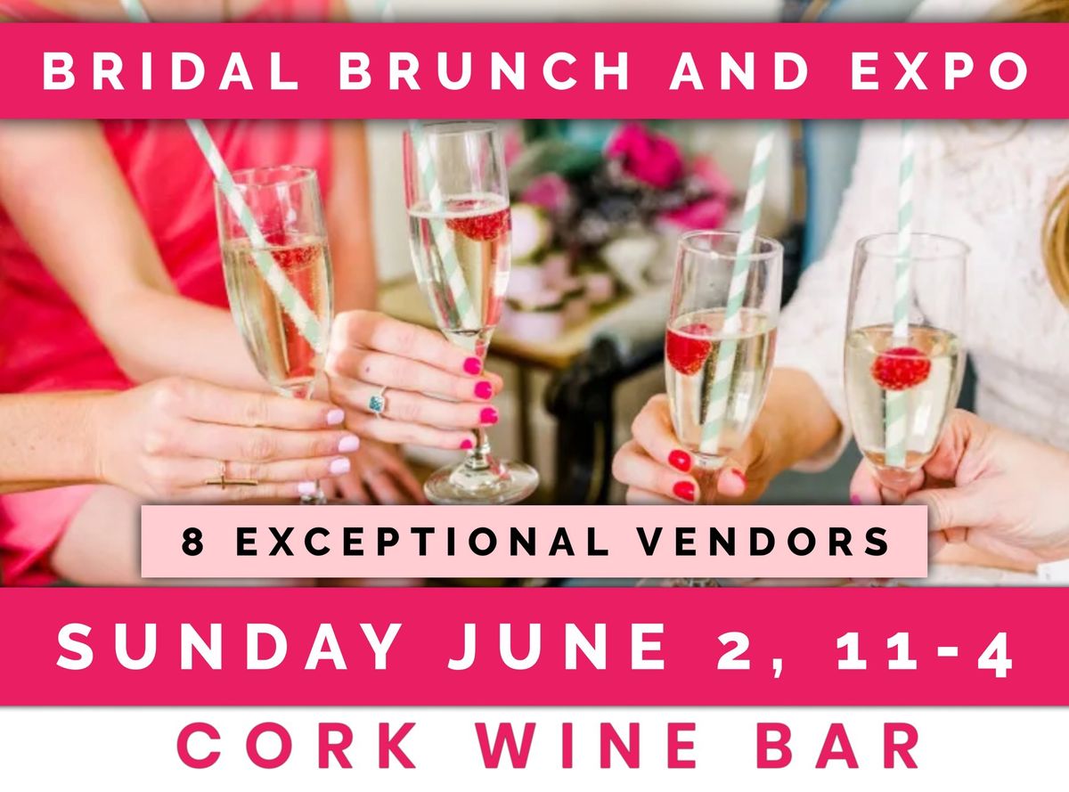 Bridal Brunch & Expo at Cork Wine Bar