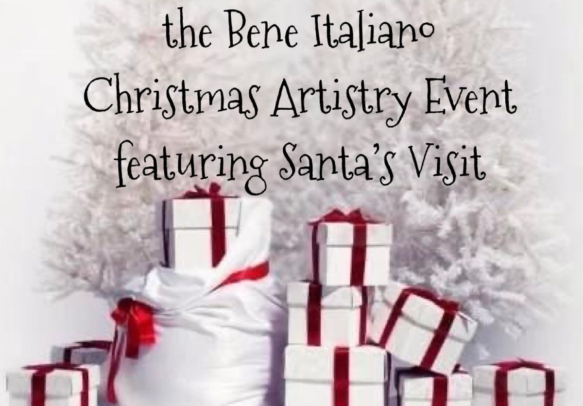 the Bene Italiano Christmas Artistry Event\u2026featuring Santa\u2019s Visit