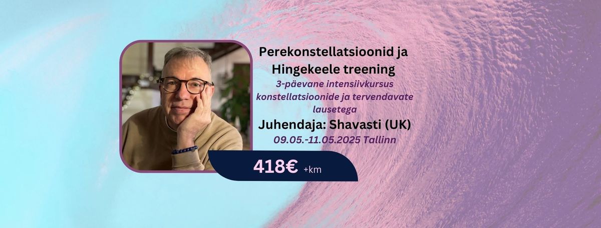 Perekonstellatsioonid ja Hingekeele treening Shavastiga