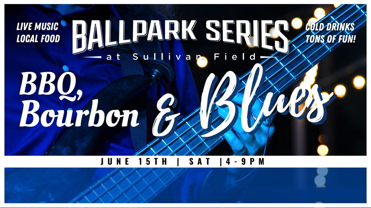 BBQ, Bourbon & Blues at the Ballpark