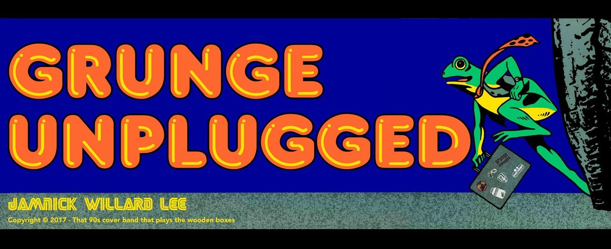 Grunge Unplugged: Live at 10k! - 2\/28