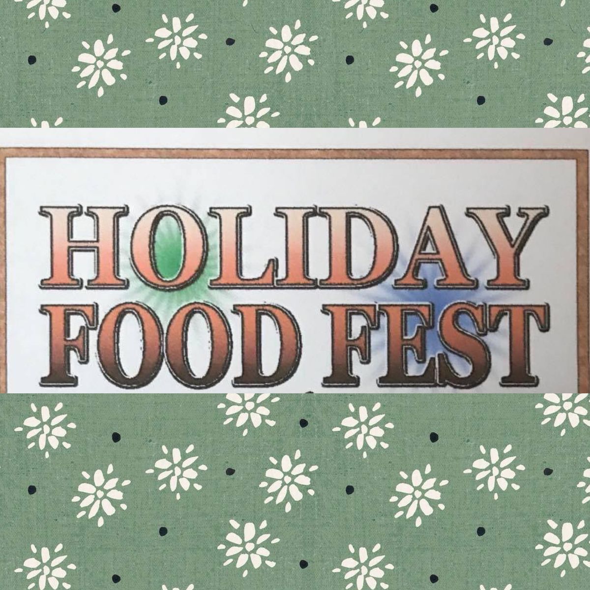 Holiday Food Fest