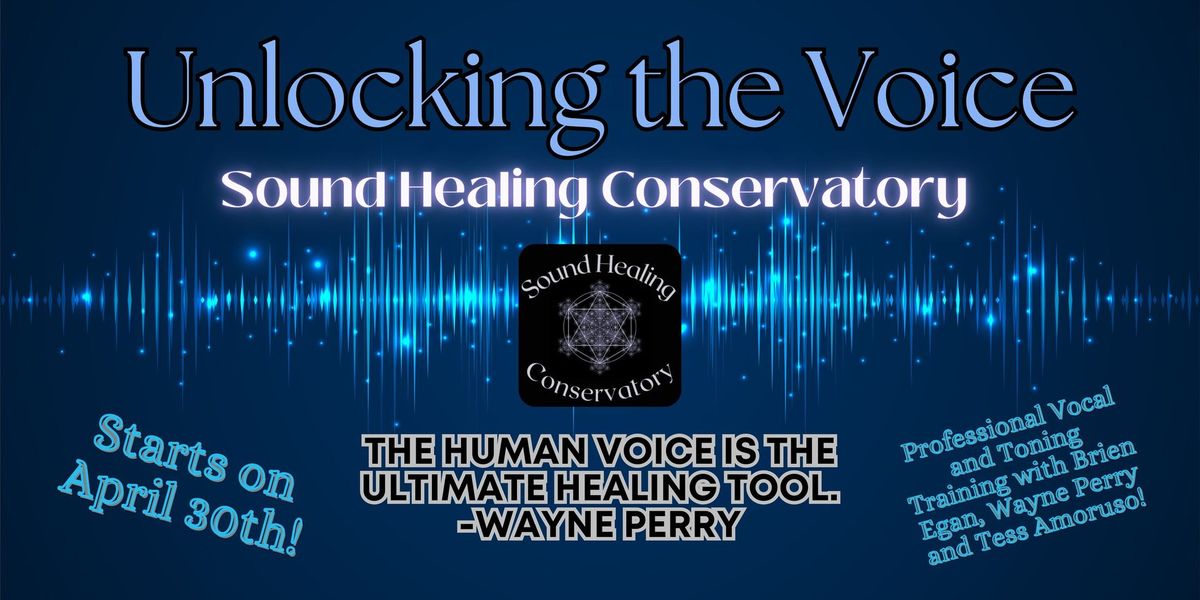 Unlocking the Voice: Toning and Chanting Advanced Workshop