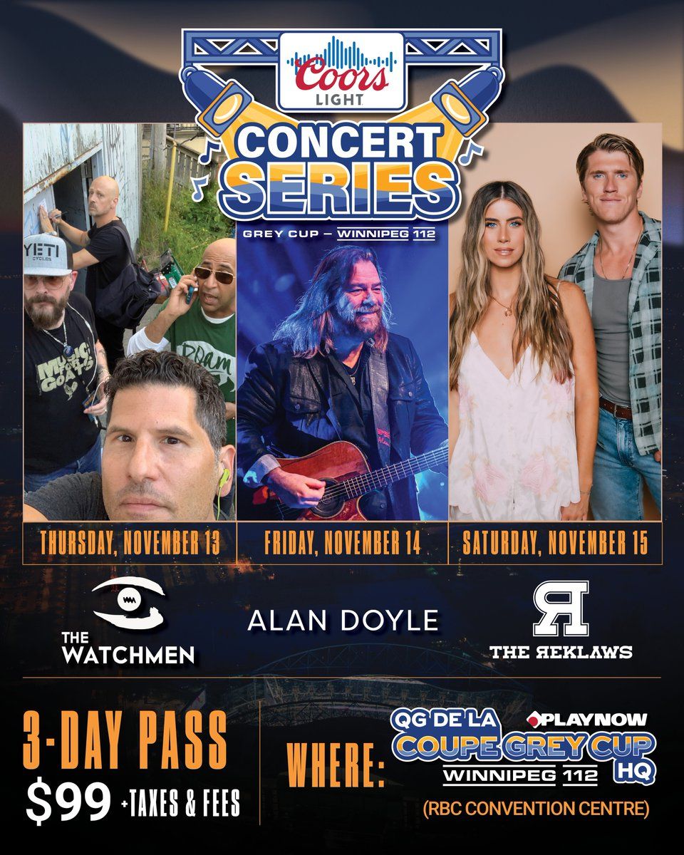 Coors Light Concert Series: The Watchmen  Alan Doyle & The Reklaws - 3 Day Pass