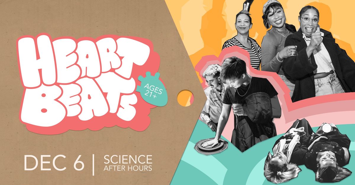 Science After Hours: Heart Beats